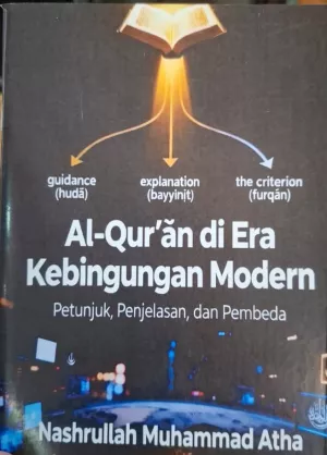 Sampul Al-Qur'an di Era Kebingungan Modern: Petunjuk, Penjelasan dan Pembeda