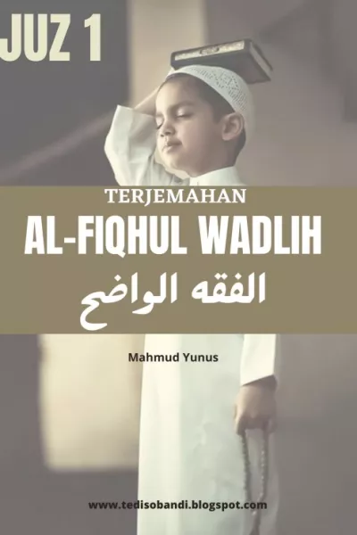 Terjemahan Fiqhul Wadih Juz 1